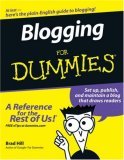 Blogging for Dummies by
Brad Hill