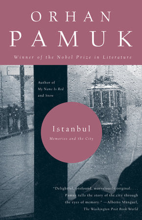 Book cover of 'Istanbul: Memories and the City' by Orhan Pamuk