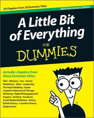 A Little Bit of Everything For Dummies  For Dummies