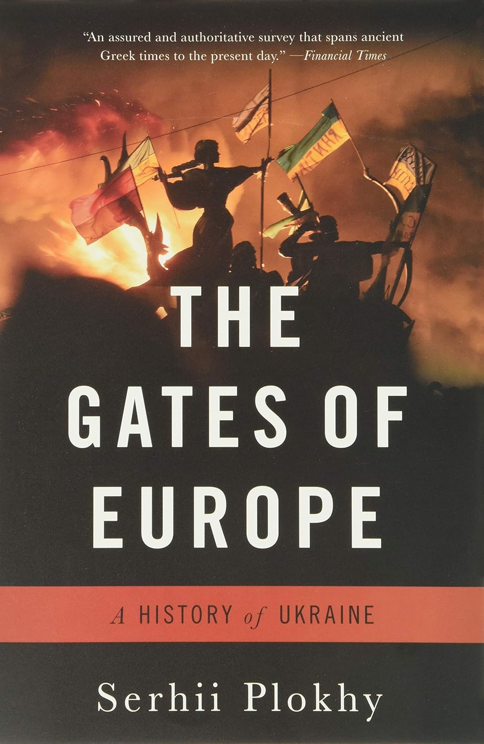 Book cover of 'The Gates of Europe: A History of Ukraine' by Serhii Plokhy .