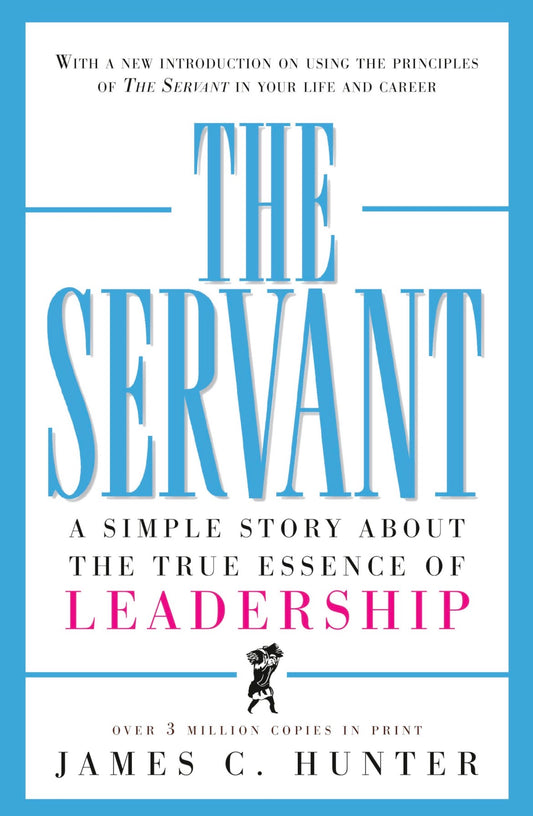 The Servant
By James C. Hunter