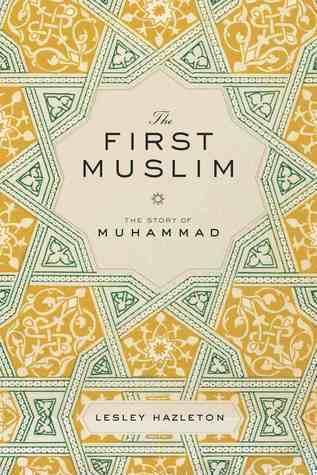 Book cover of 'The First Muslim: The Story of Muhammad' with geometric pattern