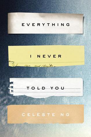 Book cover of 'Everything I Never Told You' by Celeste Ng with text strips on a textured background.