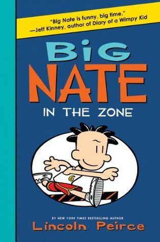Book6 :Big Nate: In the Zone By  Lincoln Peirce