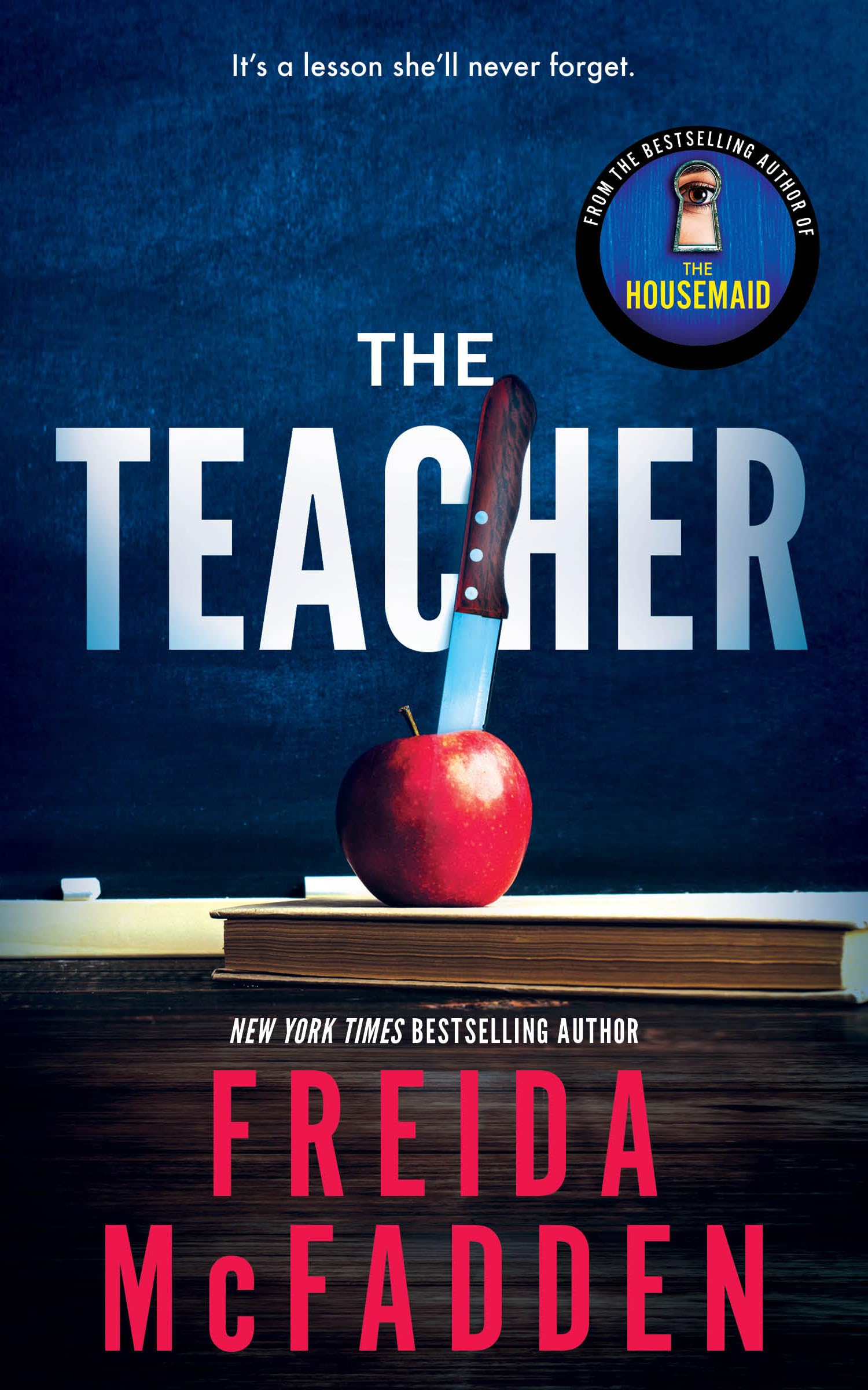 Book cover of 'The teacher by Freida McFadden'