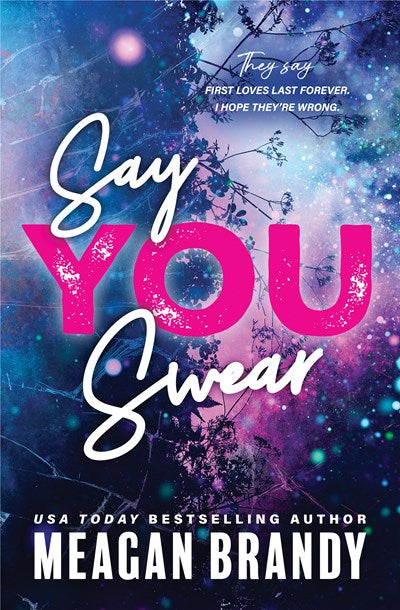 Book cover of 'Say You Swear' by Meagan Brandy