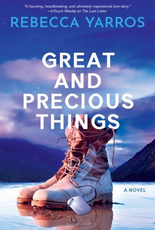 Great and Precious Things
By Rebecca Yarros