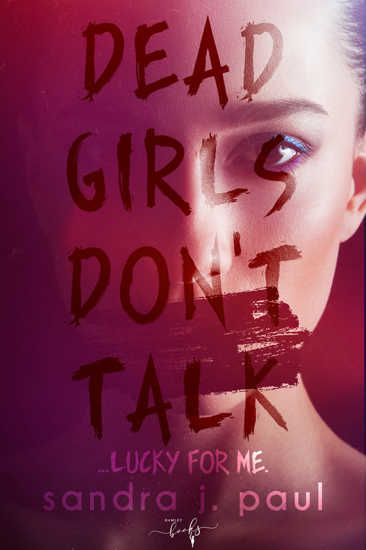 Book cover of 'Dead Girls Don't Talk' by Sandra J. Paul