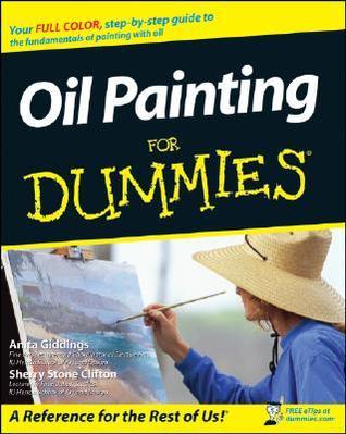 Oil Painting For Dummies  By  Sherry Stone Clifton ,  Anita M. Giddings