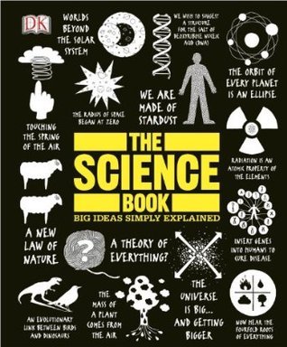 The Science Book: Big Ideas Simply Explained By  Rob Scott Colson