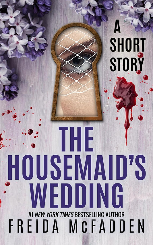 Book cover of 'The Housemaid's Wedding' by Freida McFadden with a keyhole design and floral elements.