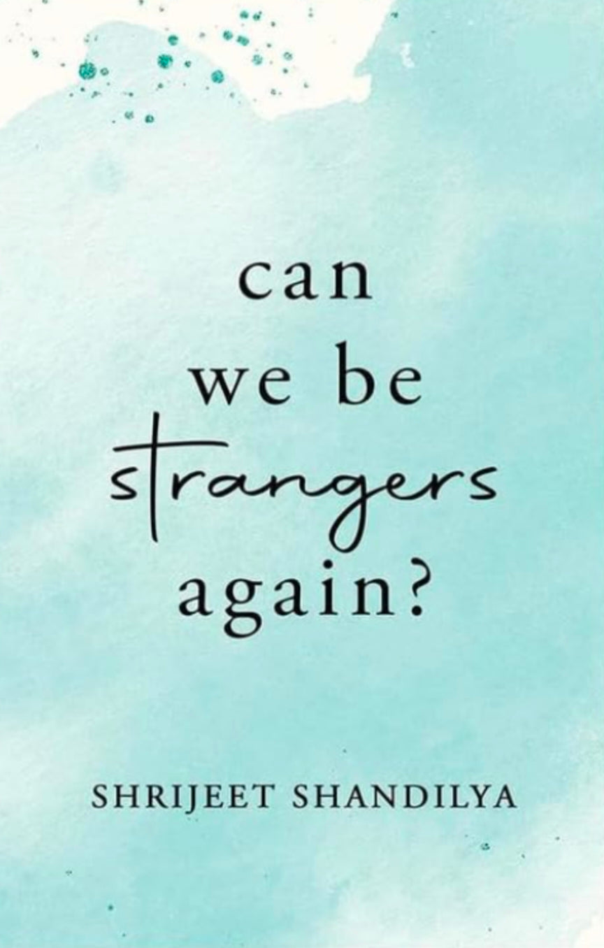 Book cover of 'Can We Be Strangers Again?' with a light blue watercolor background and white text.