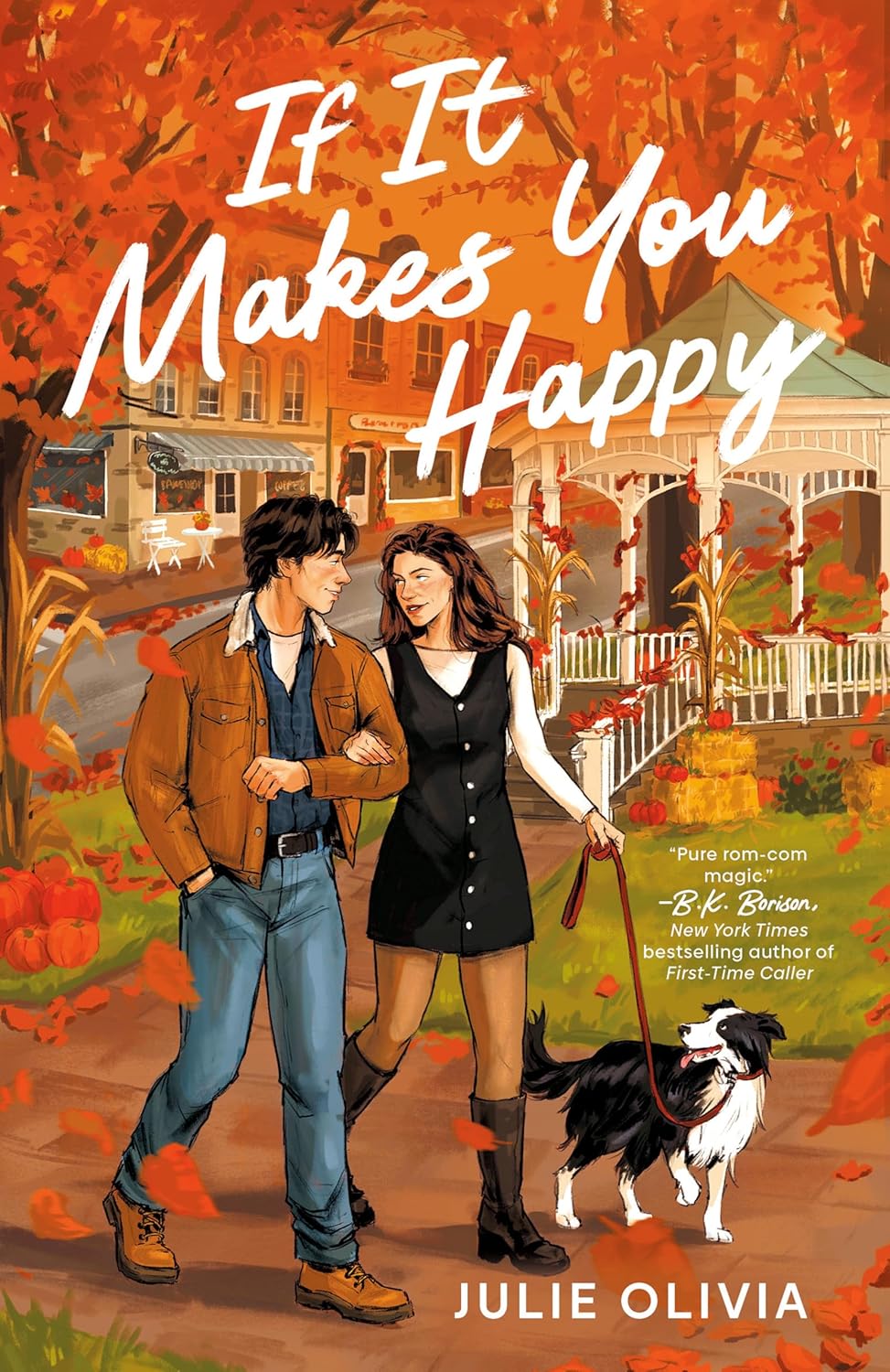 Book cover of 'If It Makes You Happy' by Julie Olivia