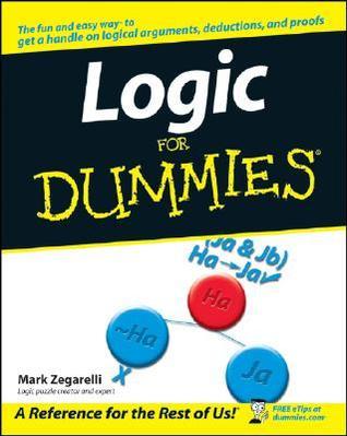 Logic For Dummies   By Mark Zegarelli