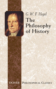 Book cover of 'The Philosophy of History' by G.W.F. Hegel