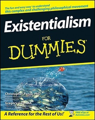 Existentialism For Dummies By  Christopher Panza ,  Gregory Gale