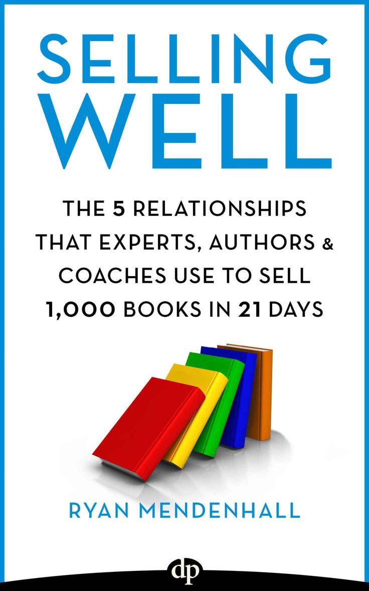 Book cover of 'Selling Well' by Ryan Mendenhall with colorful books on a white background