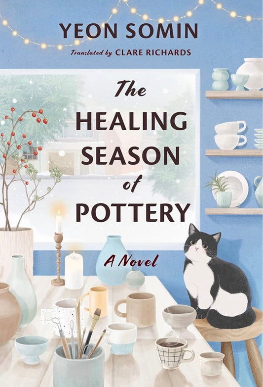 The Healing Season of Pottery
By Yeon Somin