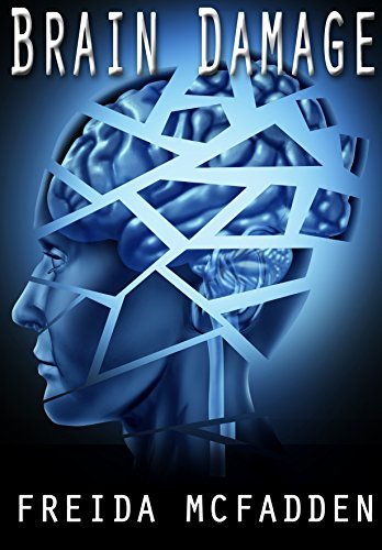 Book cover of 'Brain Damage' by Freida McFadden