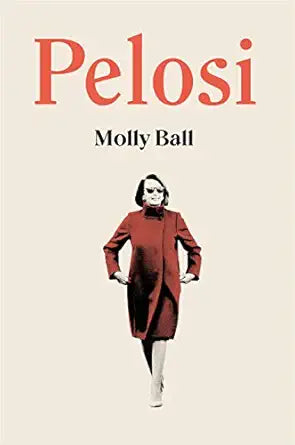 Book cover of 'Pelosi' by Molly Ball with a woman in a red dress on a beige background