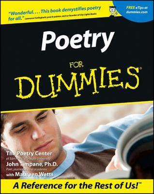 Poetry For Dummies  By  The Poetry Center ,  John Timpane ,  Maureen Watts