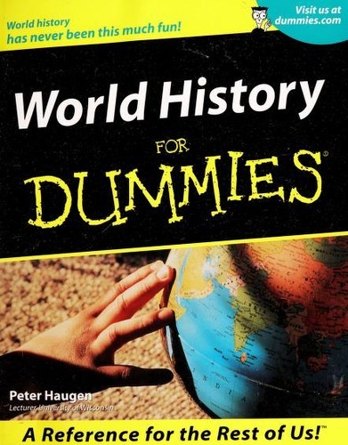 World History For Dummies   By Peter Haugen
