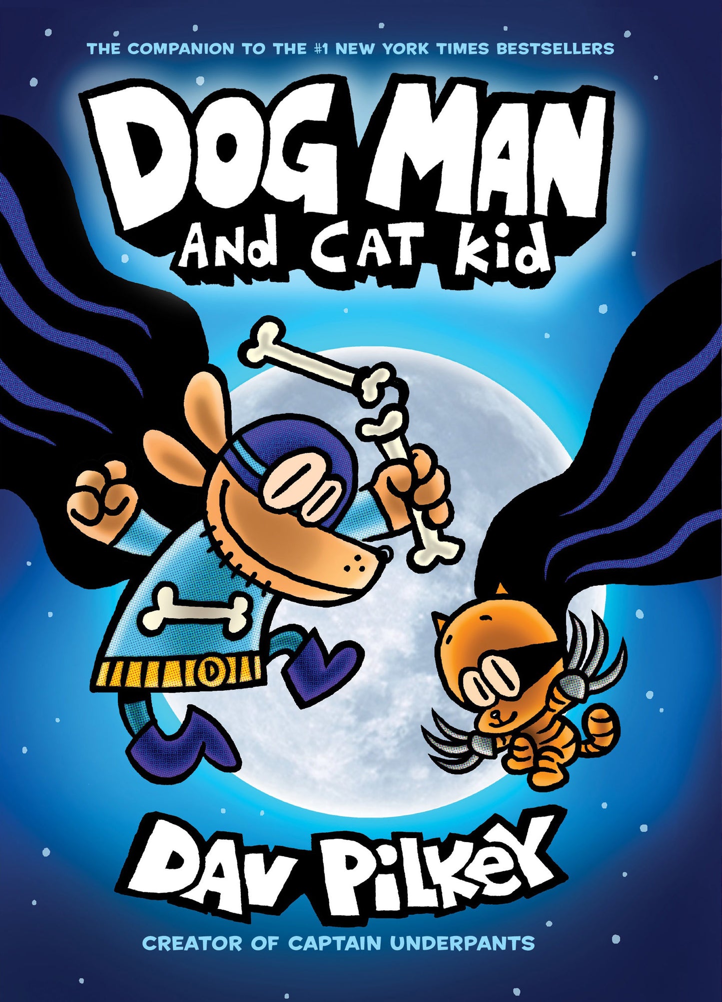 Book 4 : Dog Man and Cat Kid
by Dav Pilkey