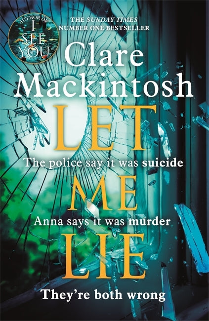 Book cover of 'Let Me Lie' by Clare Mackintosh