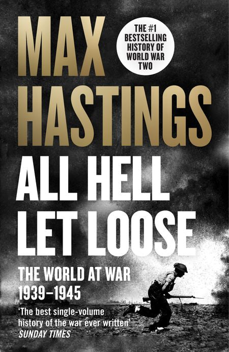 All Hell Let Loose
By Max Hastings