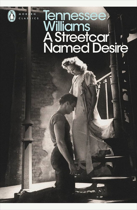 A Streetcar Named Desire
by Tennessee Williams