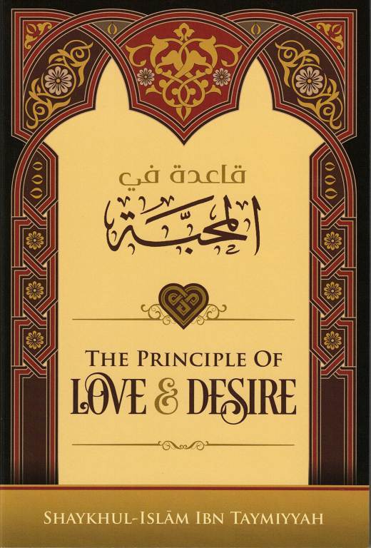 Book cover of 'The Principle Of Love & Desire by Ibn Taymiyyah'