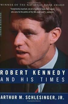 Book cover of 'Robert Kennedy and His Times' by Arthur M. Schlesinger, Jr.