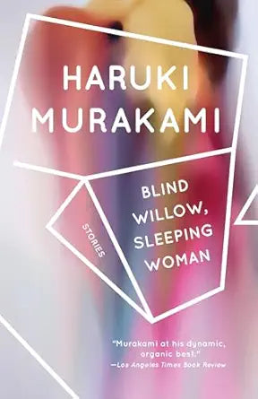 Book cover of 'Blind Willow, Sleeping Woman: Twenty-Four Stories by Haruki Murakami'