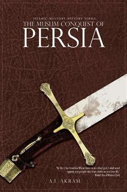 Book cover of 'The Muslim Conquest of Persia'