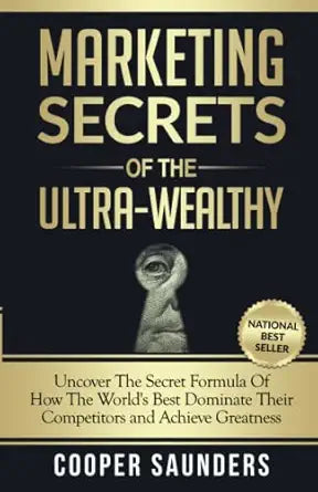 Book cover of 'Marketing Secrets of the Ultra-Wealthy' by Cooper Saunders with a black background and gold text.