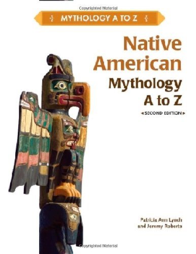 Native American Mythology A to Z by Patricia Ann Lynch