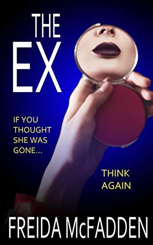Book cover of 'The Ex' by Freida McFadden with a hand holding a mirror.