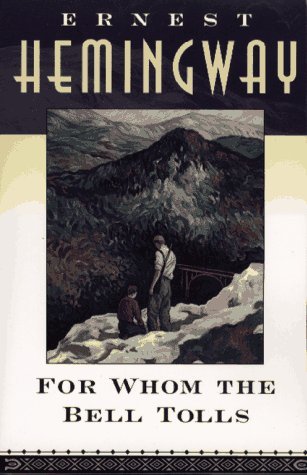 For Whom the Bell Tolls By Ernest Hemingway