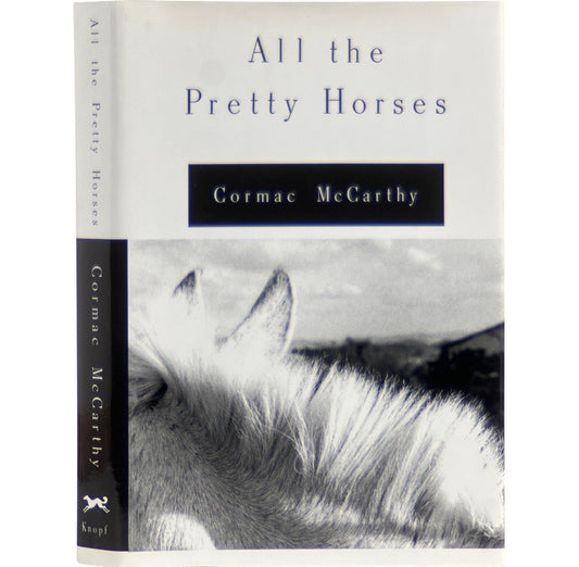 All the Pretty Horses by Cormac McCarthy