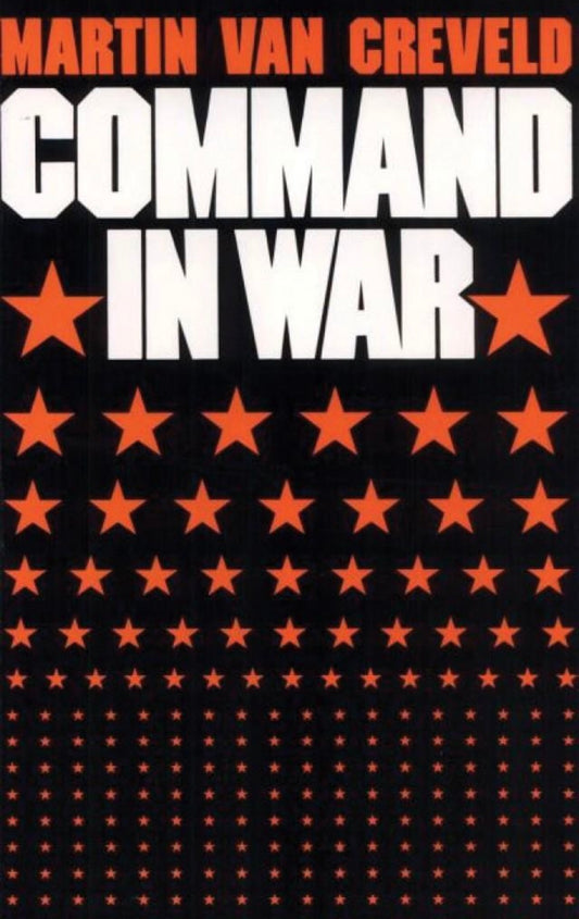 Command in War
by Martin van Creveld