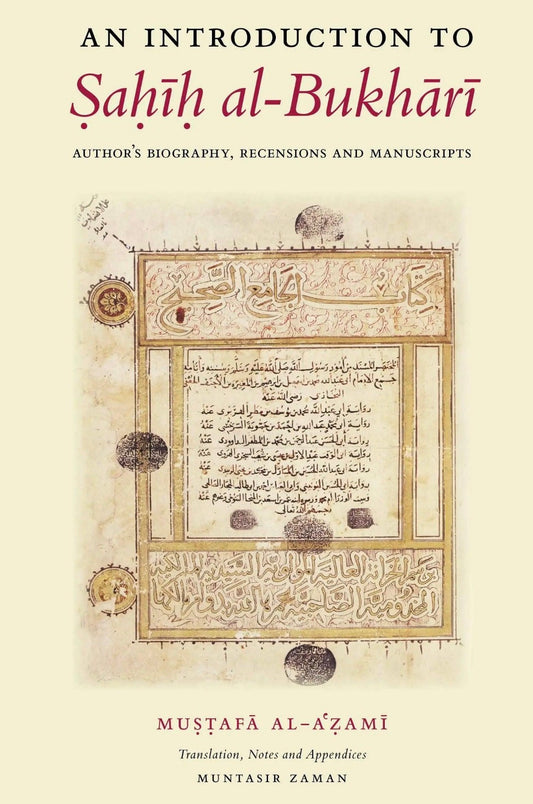 An Introduction to Sahih al-Bukhari By Mustafa Al Azami