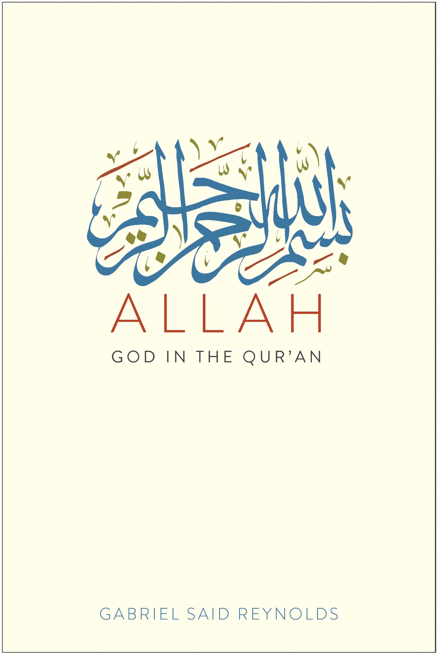 Book cover of 'Allah: God in the Qur'an' by Gabriel Said Reynolds with Arabic calligraphy and English text on a white background.