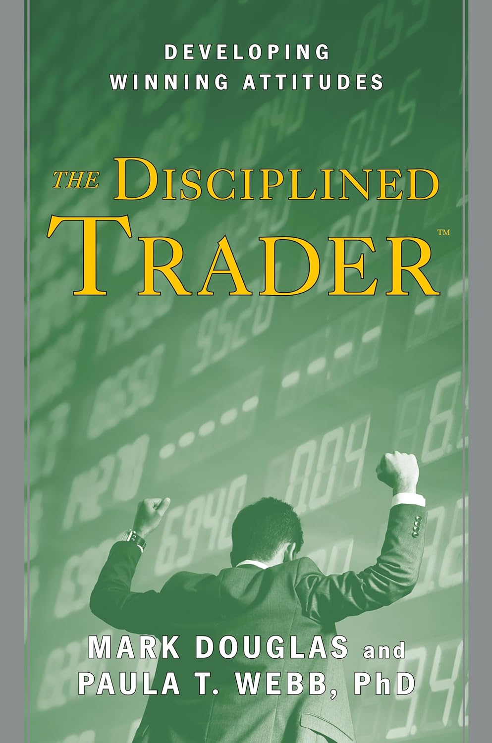 Book cover of 'The Disciplined Trader' with a green background and silhouette of a trader.
