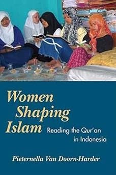 Book cover of 'Women Shaping Islam: Reading the Qur'an in Indonesia' by Pieter Nella Van Doorn-Harder with a group of women reading.