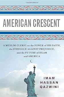 Book cover of 'American Crescent' by Imam Hassan Qazwini with a religious figure and Statue of Liberty in the background.