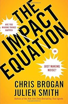 Book cover of 'The Impact Equation' by Chris Brogan and Julien Smith with a yellow background and black text.