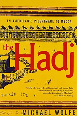 Book cover of 'The Hadj' by Michael Wolfe with a yellow background and red text.