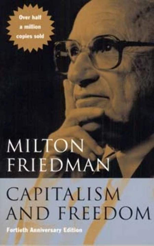 Book cover of 'Capitalism and Freedom' by Milton Friedman