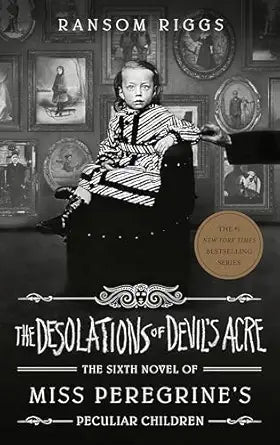 The Desolations of Devil’s Acre by Ransom Riggs