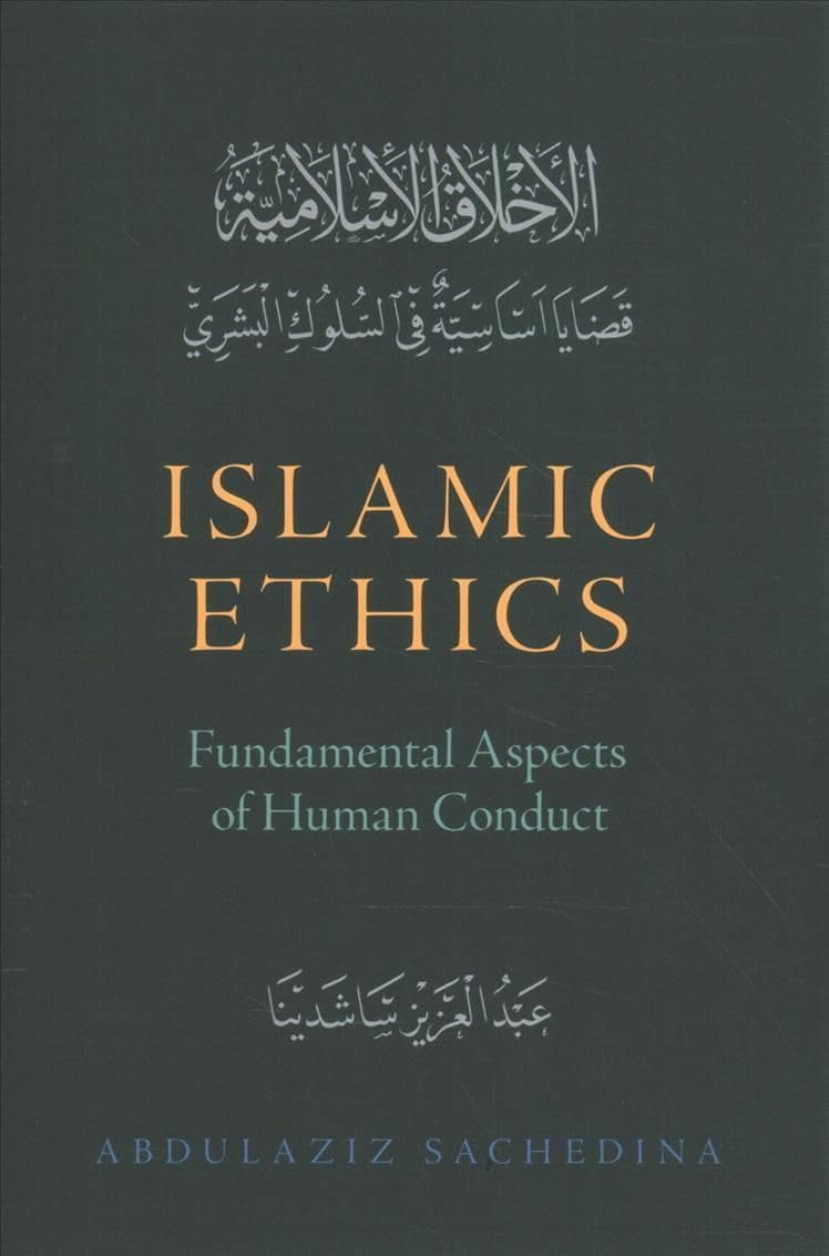 Book cover of 'Islamic Ethics' by Abdulaziz Sachedina